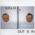 S.O.L.O.『Out Is In』